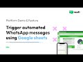 Google Sheet Automation For WhatsApp Business | Broadcast WhatsApp Messages via Google Sheets
