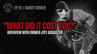 Episode 25 | Randy Turner - Former JTF 2 Assaulter | The Monks \u0026 Mavericks Podcast