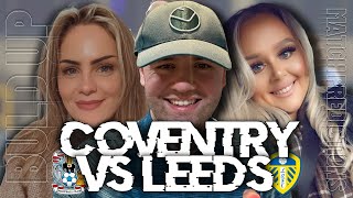 Coventry vs Leeds BUILD UP