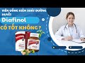 Diafinol Có Tốt Không, Mua Ở Đâu, Giá Bao nhiêu?