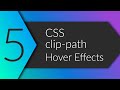 How to build 5 clip-path hover effects // HTML & CSS in-depth
