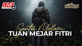 SANTAI MALAM BERSAMA MEJAR FITRI