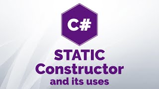 C# Static Constructor and Its Uses
