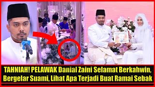 TAHNIAH! PELAWAK Danial Zaini Selamat Berkahwin, Bergelar Suami, Lihat Apa Terjadi Buat Ramai Sebak