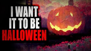 CreepyPasta Stories for when you want it to be Halloween | Creepypasta Compilation