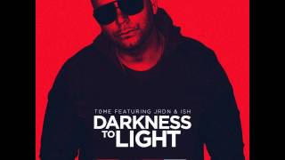 [OFFICAL] Darkness to Light- TomE ft JRDN \u0026 Ish