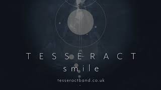 TesseracT - Smile ('Sonder' Album Version)