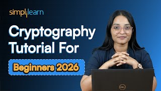 What is Cryptography? | Cryptography Tutorial For Beginners | Types of Cryptography | Simplilearn