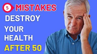 Alert! 5 Mistakes If You Are Older Than50 Years | Detect it Quickly