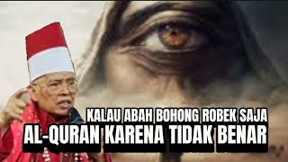 ABAH AOS | KALAU ABAH BOHONG ROBEK SAJA AL-QURAN KARENA TIDAK BENAR 