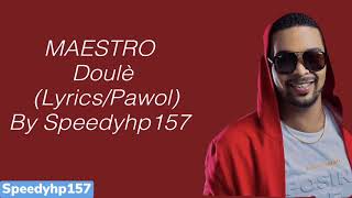 MAESTRO - Doulè (Lyrics/Pawol)