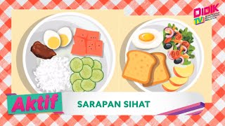 Aktif (2021) | Sarapan Sihat (Ep 1)