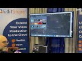 infocomm 2021 editshare offers cloud or on prem collaborative video storage and asset management