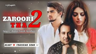 Zaroori Tha 2 | LYRICS |Rahat Fateh Ali Khan | Zaroori Tha