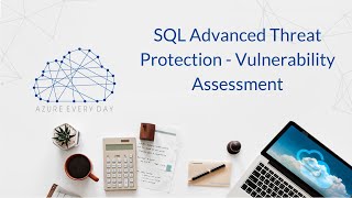 SQL Advanced Threat Protection - Vulnerability Assessment