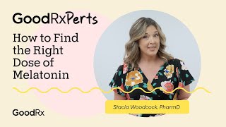 How to Find the Right Dose of Melatonin | GoodRx