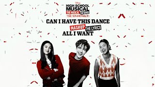 Can I Have This Dance/All I Want (Mashup) [Lyrics] [From HSMTMTS | Disney+]