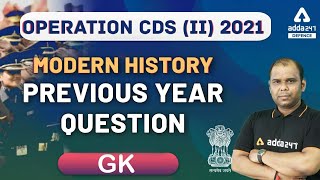 CDS 2 2021 | GK | MODERN HISTORY PREVIOUS YEAR QUESTION