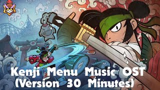 KENJI MENU MUSIC OST ⛩️🗡️ - (Version 30 Minutes)