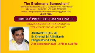 ASHTAPATHI (13 - 20) By Chennai Sri A Shrikanth Bhagavathar & Party 21st Sep 2024 - 2 PM to 5.30 PM