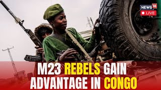 M23 Rebels Seize Key City Goma in DR Congo Amid Escalating Conflict | M23 Rebels Latest NewsLIVE