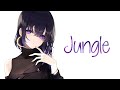 Nightcore ➥ Jungle - Nina Chuba (Lyrics)