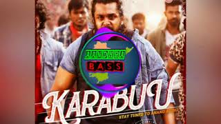 Karabuu BASS BOOSTED | Pogaru | AANDHRA BASS