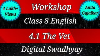 Workshop Class 8 English 4.1 The Vet। Question answer Class 8 English 4.1 The Vet। workshop the vet