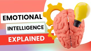 Emotional Intelligence (EI) Explained With Examples