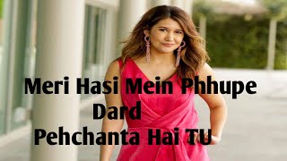 Meri Hasi Mein Chhupe Dard Phechanta Hai Tu | love song by khushi music container