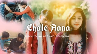 Chale Aana | Full HD Song | Armaan malik | Emotional Love Story | Fahad Khan_official Rukhsar khan |