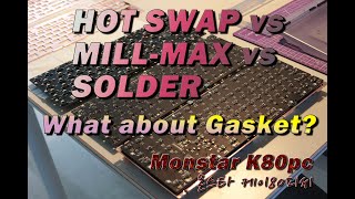 Solder vs Mill-Max vs kailh hotswap Typing comparison for Gasket (납땜,핫스왑,밀맥스 가스켓키보드에서 타건비교)