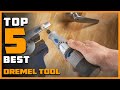 Top 5 Best Dremel Tool in 2024 | Reviews, Prices & Where to Buy