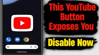 This Hidden Youtube Button Is Exposing Everything Disable It Now