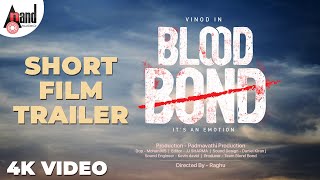 Blood Bond || Kannada Short Film 4K Trailer ||  Vinod Kumar || Raghu || Padmavathi Production ||