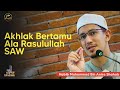 AKHLAK BERTAMU ALA RASULULLAH SAW - Habib Muhammad Bin Anies Shahab