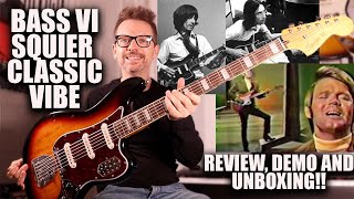 Bass VI Review, Demo and Unboxing - Squier by Fender Classic Vibe Bass VI