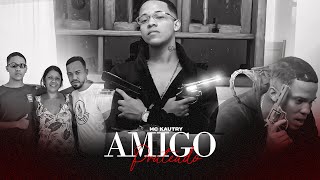 MC Kautry - Amigo Prateado (Vídeo Clipe Oficial) DJ GUH MIX
