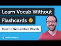 Remember English Vocabulary Without Flashcards