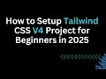 How to Set up Tailwind CSS  V4 4.0 | Install Tailwind CSS v4 in Vite React |TailwindCSS setup