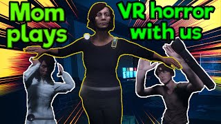 Mom plays Phasmophobia VR horror with us !!