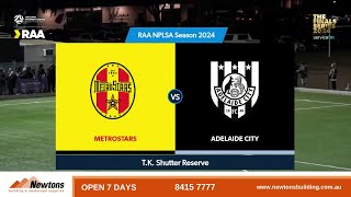 #RAANPLSA Finals Series, Presented By ServiceFM | Semi Finals Leg 2 |   MetroStars vs Adelaide City