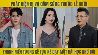 Phát hiện bị vợ cắm sừng trước lễ cưới thanh niên cao tay khiến vợ và tình nhân nhớ đời