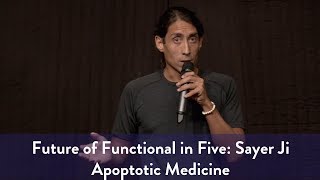 Future of Functional in 5 with Sayer Ji: Apoptotic Medicine