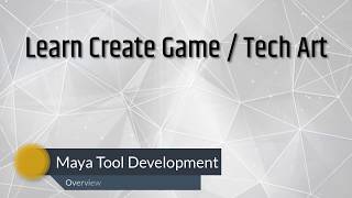 Maya tool development overview