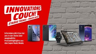 LIVE! Die MediaMarkt Innovationscouch! - Super Deal Weeks