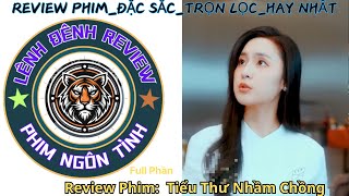 Review Phim Tiểu Thư Nhầm Chồng Full Phần #phimhay #reviewphim #phim #review #ngontinhhay