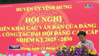 Vĩnh Hưng: Triển khai công tác Đại hội Đảng các cấp nhiệm kỳ 2025-2030 I LONG AN TV