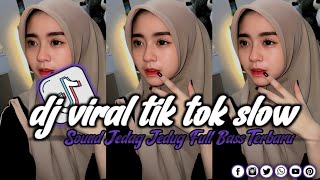 DJ VIRAL TIK TOK SLOW TERBARU 2024 SOUND JEDAG JEDUG MENGKANE