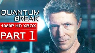 Quantum Break Gameplay Walkthrough Part 1 [1080p HD Xbox One] - Littlefinger
